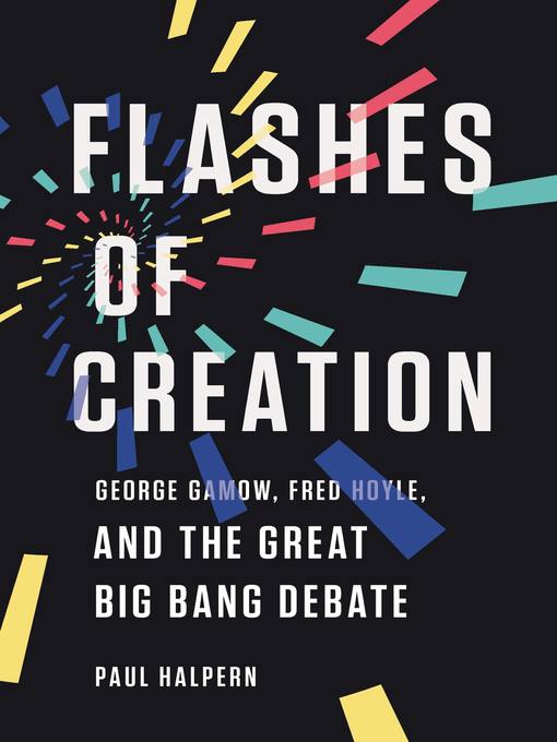 Title details for Flashes of Creation by Paul Halpern - Wait list